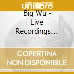 Big Wu - Live Recordings From 02/02/03