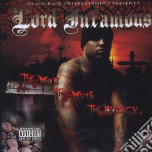 Lord Infamous - Man Myth Legacy cd musicale di Lord Infamous