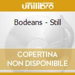 Bodeans - Still cd musicale di Bodeans