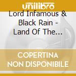 Lord Infamous & Black Rain - Land Of The Lost cd musicale di Lord Infamous & Black Rain
