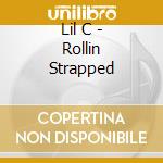 Lil C - Rollin Strapped cd