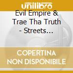 Evil Empire & Trae Tha Truth - Streets Advocate cd musicale di Evil Empire & Trae Tha Truth