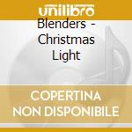 Blenders - Christmas Light cd