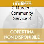 C-Murder - Community Service 3 cd