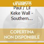 Paul / Lil Keke Wall - Southern Royalty