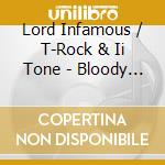Lord Infamous / T-Rock & Ii Tone - Bloody Money cd musicale di Lord Infamous / T