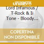 Lord Infamous / T-Rock & Ii Tone - Bloody Money cd