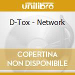 D-Tox - Network cd
