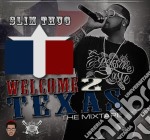 Slim Thug - Welcome 2 Texas The Mixtape