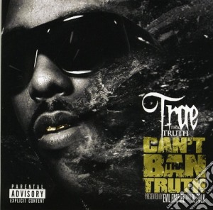 Trae - Can'T Ban The Truth cd musicale di Trae