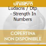 Ludacris / Dtp - Strength In Numbers cd
