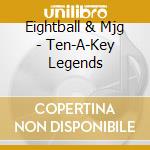 Eightball & Mjg - Ten-A-Key Legends cd
