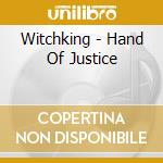 Witchking - Hand Of Justice cd
