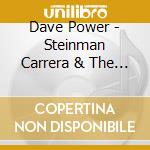 Dave Power - Steinman Carrera & The New Suit Of Blues cd musicale di Dave Power