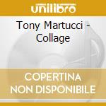 Tony Martucci - Collage cd