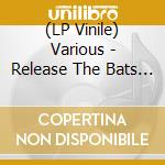 (LP Vinile) Various - Release The Bats (Birthday Party Tribute)(2Lp) lp vinile