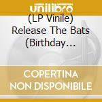(LP Vinile) Release The Bats (Birthday Party Tribute) / Various (2Lp) vinile