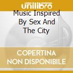 Music Inspired By Sex And The City cd