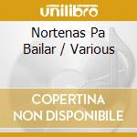Nortenas Pa Bailar / Various cd