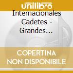 Internacionales Cadetes - Grandes Boleros cd