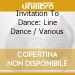 Invitation To Dance: Line Dance / Various cd