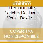 Internacionales Cadetes De Jaime Vera - Desde Linares cd