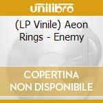 (LP Vinile) Aeon Rings - Enemy vinile