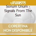 Sonum Unum - Signals From The Sun cd