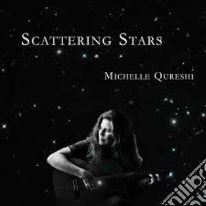 Michelle Qureshi - Scattering Stars cd musicale di Michelle Qureshi