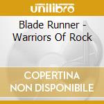 Blade Runner - Warriors Of Rock cd musicale