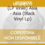 (LP Vinile) Asia - Asia (Black Vinyl Lp) lp vinile