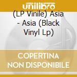 (LP Vinile) Asia - Asia (Black Vinyl Lp) vinile