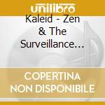 Kaleid - Zen & The Surveillance Of Bicycle Messengering cd