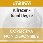 Killrazer - Burial Begins cd