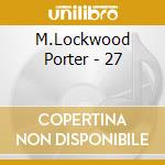 M.Lockwood Porter - 27 cd musicale