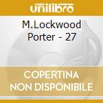M.Lockwood Porter - 27 cd
