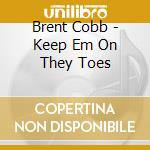 Brent Cobb - Keep Em On They Toes cd
