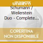 Schumann / Weilerstein Duo - Complete Sonatas Of Schumann cd