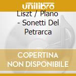 Liszt / Plano - Sonetti Del Petrarca cd