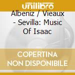 Albeniz / Vieaux - Sevilla: Music Of Isaac cd