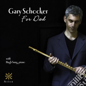 Gary Schocker - For Dad cd musicale di Gary Schocker