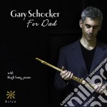 Gary Schocker - For Dad