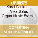 Karel Paukert - Viva Italia: Organ Music From St Paul'S cd