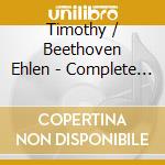 Timothy / Beethoven Ehlen - Complete Piano Sonatas 3 cd