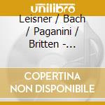 Leisner / Bach / Paganini / Britten - Favorites: David Leisner cd