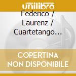 Federico / Laurenz / Cuartetango String Quartet - Masters Of Bandoneon cd musicale