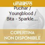 Pucihar / Youngblood / Bita - Sparkle & Wit cd