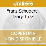 Franz Schubert - Diary In G cd musicale di Schubert / Chen