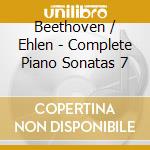 Beethoven / Ehlen - Complete Piano Sonatas 7 cd