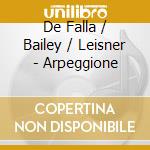 De Falla / Bailey / Leisner - Arpeggione cd